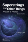 Superstrings and Other Things : A Guide to Physics, Second Edition - Book