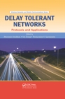 Delay Tolerant Networks : Protocols and Applications - eBook