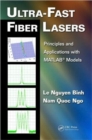 Ultra-Fast Fiber Lasers : Principles and Applications with MATLAB® Models - Book