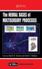 The Neural Bases of Multisensory Processes - Book