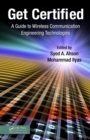 Get Certified : A Guide to Wireless Communication Engineering Technologies - eBook