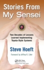 Stories from My Sensei : Two Decades of Lessons Learned Implementing Toyota-Style Systems - Book