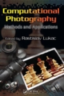 Computational Photography : Methods and Applications - Book