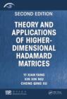 Theory and Applications of Higher-Dimensional Hadamard Matrices, Second Edition - Book