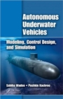 Autonomous Underwater Vehicles : Modeling, Control Design and Simulation - Book