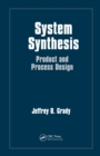 System Synthesis : Product and Process Design - eBook