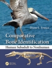 Comparative Bone Identification : Human Subadult to Nonhuman - eBook