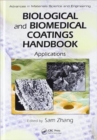 Biological and Biomedical Coatings Handbook, Two-Volume Set - Book