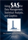 Using SAS for Data Management, Statistical Analysis, and Graphics - Book