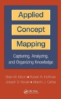 Applied Concept Mapping : Capturing, Analyzing, and Organizing Knowledge - Book