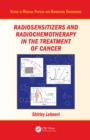Radiosensitizers and Radiochemotherapy in the Treatment of Cancer - eBook