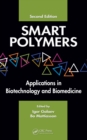 Smart Polymers : Applications in Biotechnology and Biomedicine - eBook