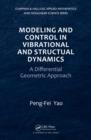 Modeling and Control in Vibrational and Structural Dynamics : A Differential Geometric Approach - Book