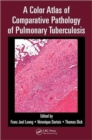 A Color Atlas of Comparative Pathology of Pulmonary Tuberculosis - Book