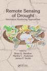 Remote Sensing of Drought : Innovative Monitoring Approaches - Book
