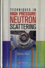 Techniques in High Pressure Neutron Scattering - eBook