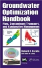 Groundwater Optimization Handbook : Flow, Contaminant Transport, and Conjunctive Management - Book