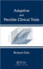 Adaptive and Flexible Clinical Trials - Book