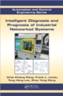 Intelligent Diagnosis and Prognosis of Industrial Networked Systems - Book