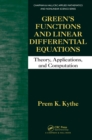 Green's Functions and Linear Differential Equations : Theory, Applications, and Computation - eBook