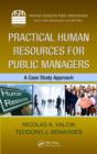 Practical Human Resources for Public Managers : A Case Study Approach - Book