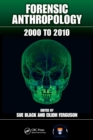 Forensic Anthropology : 2000 to 2010 - Book