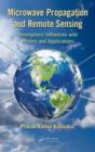 Microwave Propagation and Remote Sensing : Atmospheric Influences with Models and Applications - Book