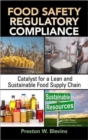 Food Safety Regulatory Compliance : Catalyst for a Lean and Sustainable Food Supply Chain - Book