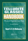 Tellurite Glasses Handbook : Physical Properties and Data, Second Edition - eBook