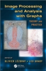Image Processing and Analysis with Graphs : Theory and Practice - Book
