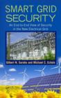 Smart Grid Security : An End-to-End View of Security in the New Electrical Grid - Book