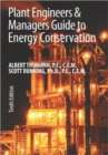 Plant Engineers and Managers Guide to Energy Conservation - Book