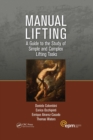 Manual Lifting : A Guide to the Study of Simple and Complex Lifting Tasks - Book