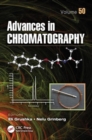 Advances in Chromatography, Volume 50 - Book