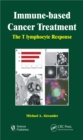 Immune-based Cancer Treatment : The T Iymphocyte Response - eBook