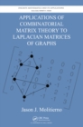 Applications of Combinatorial Matrix Theory to Laplacian Matrices of Graphs - eBook