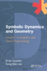 Symbolic Dynamics and Geometry : Using D* in Graphics and Game Programming - eBook