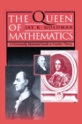 The Queen of Mathematics : A Historically Motivated Guide to Number Theory - eBook