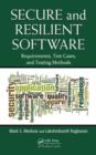 Secure and Resilient Software : Requirements, Test Cases, and Testing Methods - Book