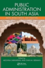 Public Administration in South Asia : India, Bangladesh, and Pakistan - Book