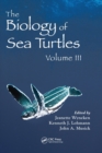 The Biology of Sea Turtles, Volume III - Book