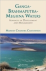 Ganga-Brahmaputra-Meghna Waters : Advances in Development and Management - Book