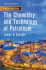 The Chemistry and Technology of Petroleum - Book
