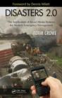 Disasters 2.0 : The Application of Social Media Systems for Modern Emergency Management - Book