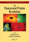 The Fluorescent Protein Revolution - Book