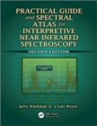 Practical Guide and Spectral Atlas for Interpretive Near-Infrared Spectroscopy - Book