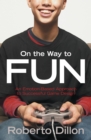 On the Way to Fun : An Emotion-Based Approach to Successful Game Design - eBook