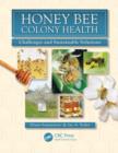 Honey Bee Colony Health : Challenges and Sustainable Solutions - Book