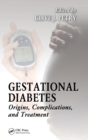 Gestational Diabetes : Origins, Complications, and Treatment - Book
