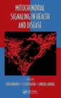 Mitochondrial Signaling in Health and Disease - Book